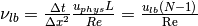 \nu_{lb} = \frac{\Delta t}{\Delta x^2} \frac{u_{phys} L}{Re} = \frac{u_{lb} (N-1) }{\mathrm{Re}}