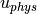 u_{phys}